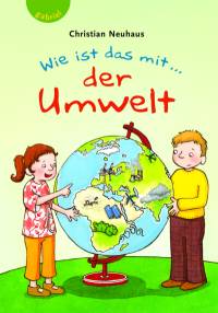 Buchcover Wie ist das mit ... der Umwelt?